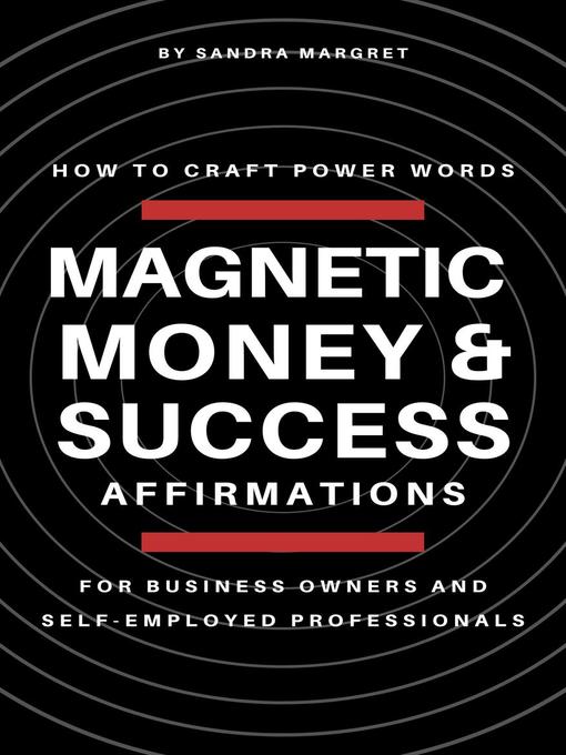 Title details for Magnetic Money & Success Affirmations by Sandra Margret - Available